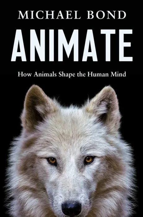 Animate: How Animals Shape the Human Mind, US Edition