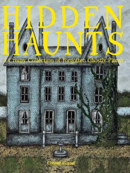 Hidden Haunts: A Creepy Collection of Forgotten Ghostly Places