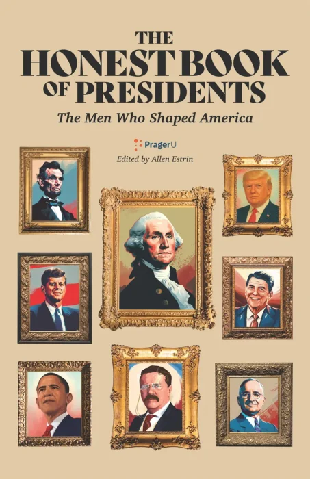 The Honest Book of Presidents: The Men Who Shaped America