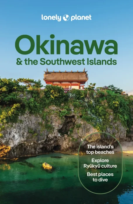 Lonely Planet Okinawa & the Southwest Islands