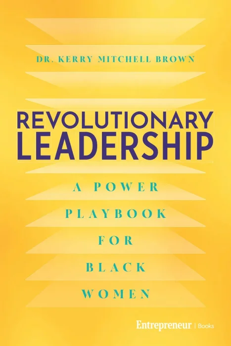Revolutionary Leadership: A Power Playbook for Black Women