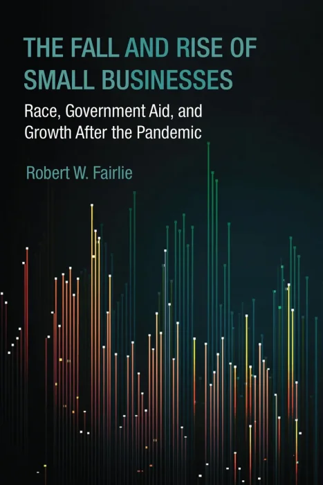 The Fall and Rise of Small Businesses: Race, Government Aid, and Growth After the Pandemic