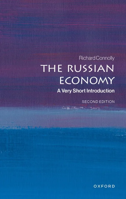 The Russian Economy: A Very Short Introduction (Very Short Introductions), 2nd Edition