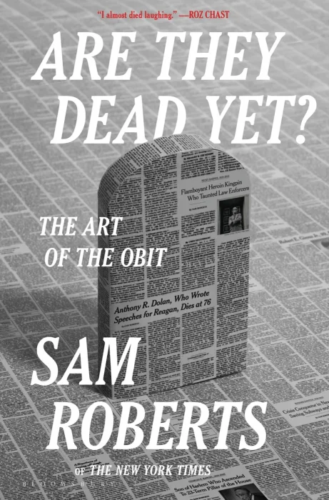 Are They Dead Yet?: The Art of the Obit