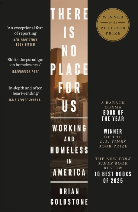 There Is No Place for Us: Working and Homeless in America (Pulitzer Prize Winner)