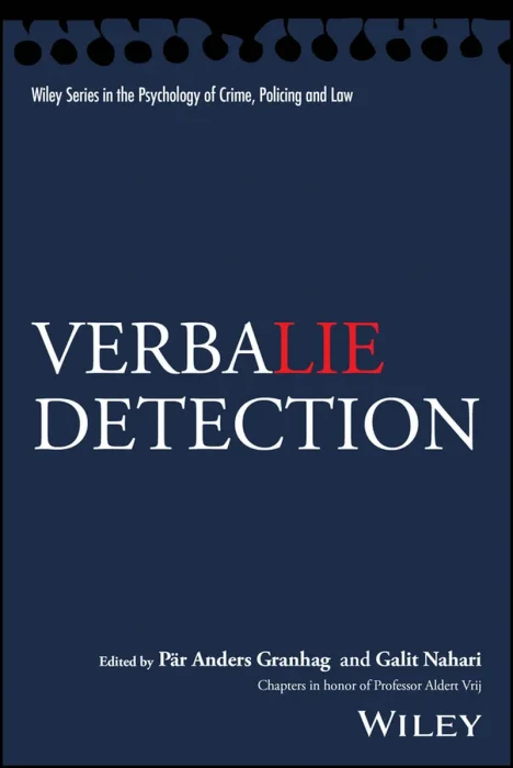 Verbal Lie Detection (Wiley Series in Psychology of Crime, Policing and Law)