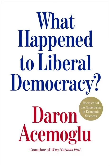 What Happened to Liberal Democracy?: Remaking a Politics of Shared Prosperity, US Edition