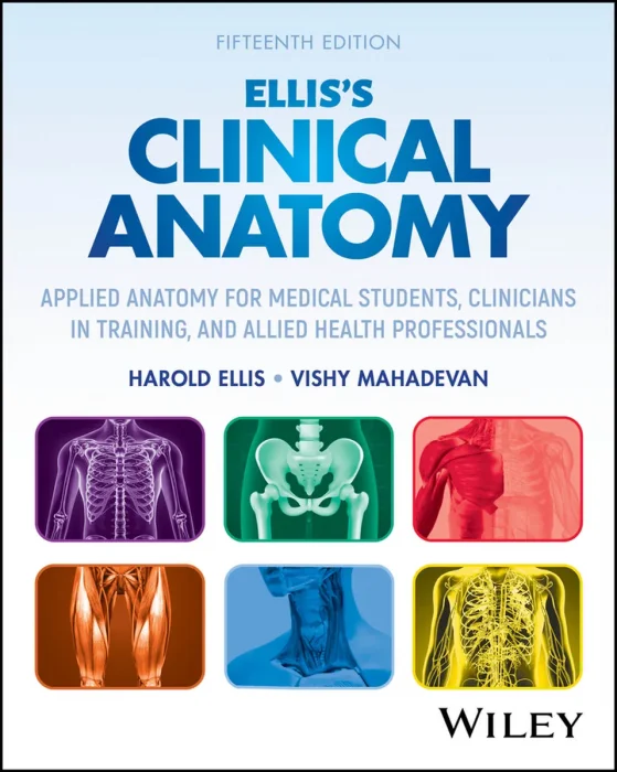 Ellis's Clinical Anatomy, 15th Edition