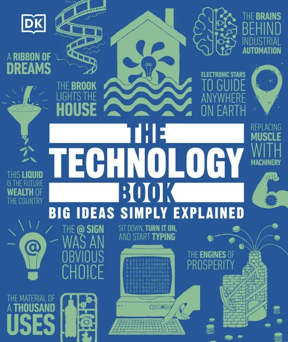 The Technology Book: Big Ideas Simply Explained (DK Big Ideas)