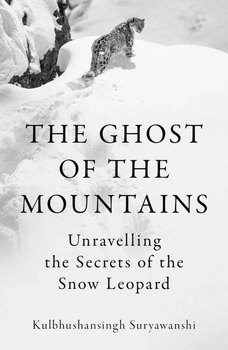 The Ghost of the Mountains: Unraveling the Secrets of the Snow Leopard