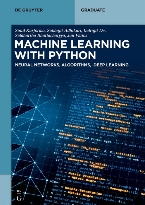 Machine Learning with Python: Neural Networks, Algorithms, Deep Learning (De Gruyter Textbook)
