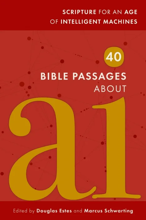 40 Bible Passages About AI: Scripture for an Age of Intelligent Machines
