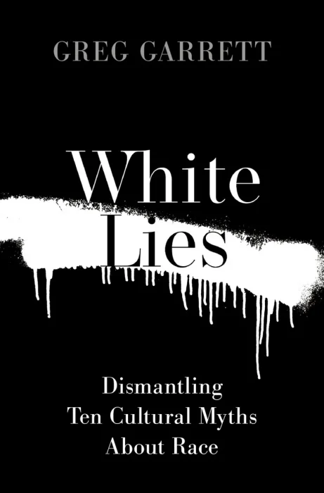 White Lies: Dismantling Ten Cultural Myths About Race