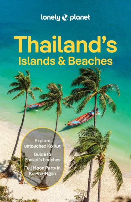 Lonely Planet Thailand's Islands & Beaches, 13th Edition
