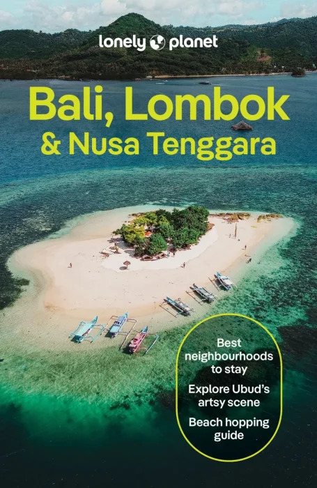 Lonely Planet Bali, Lombok & Nusa Tenggara, 20th Edition