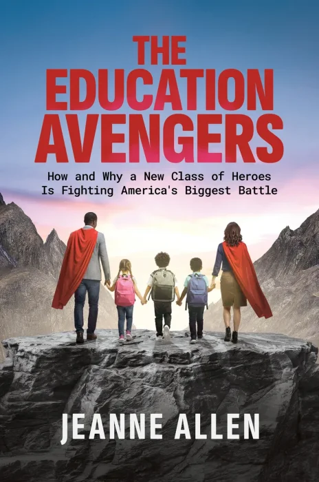 The Education Avengers: How and Why a New Class of Heroes Is Fighting America's Biggest Battle