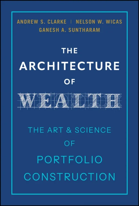The Architecture of Wealth: The Art and Science of Portfolio Construction