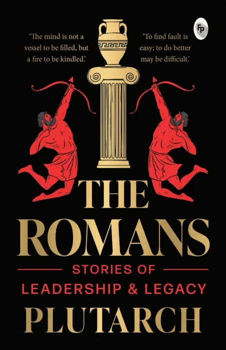 The Romans: Stories of Leadership and Legacy