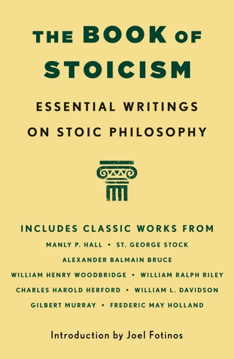 The Book of Stoicism: Essential Writings on Stoic Philosophy