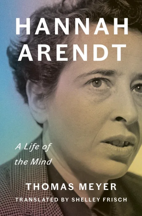 Hannah Arendt: A Life of the Mind