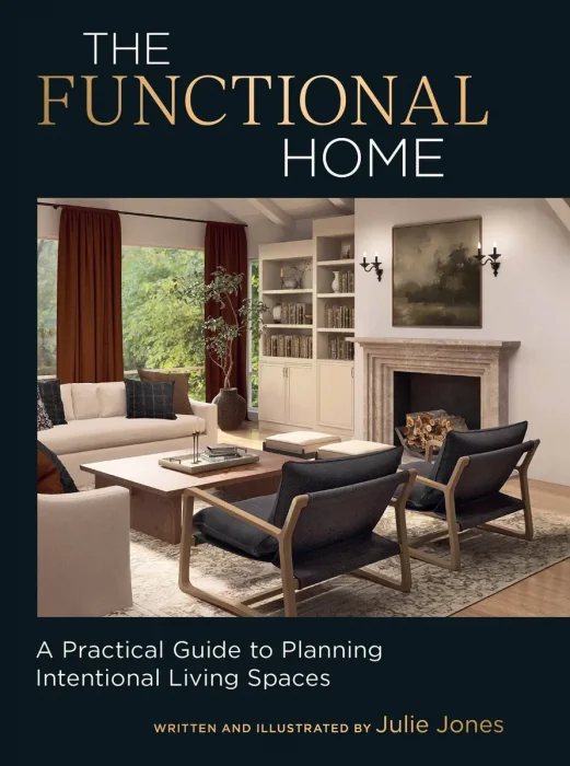 The Functional Home: A Practical Guide to Planning Intentional Living Spaces