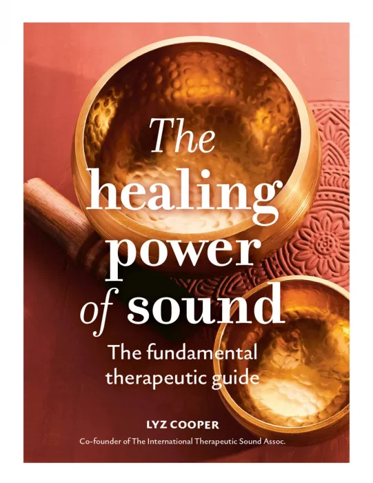 The Healing Power of Sound: The Fundamental Therapeutic Guide (The Healing Power of...)