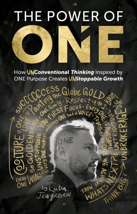 The Power of ONE: How UNconventional Thinking Inspired by ONE Purpose Creates UNstoppable Movement