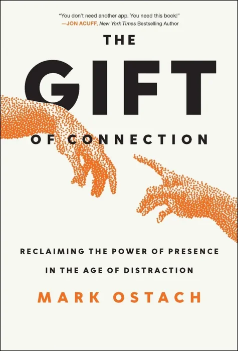 The Gift of Connection: Reclaiming the Power of Presence in the Age of Distraction