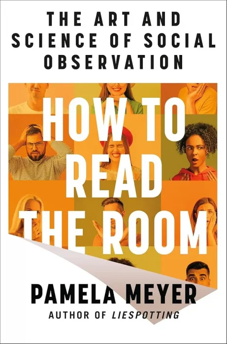 How to Read the Room: The Art and Science of Social Observation