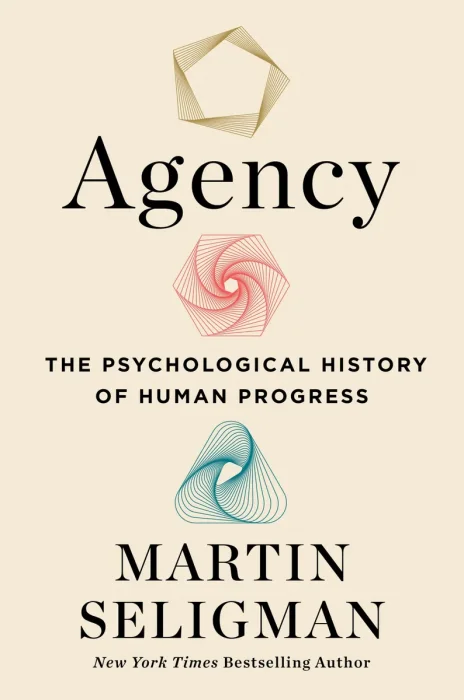 Agency: The Psychological History of Human Progress