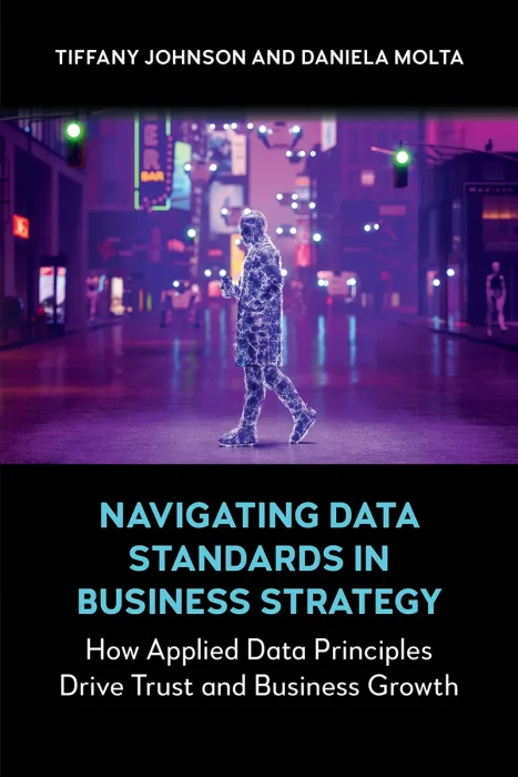 Navigating Data Standards in Business Strategy: How Applied Data Principles Drive Trust and Business Growth
