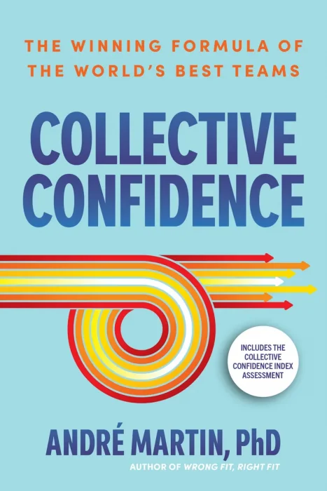 Collective Confidence: The Winning Formula of the World's Best Teams