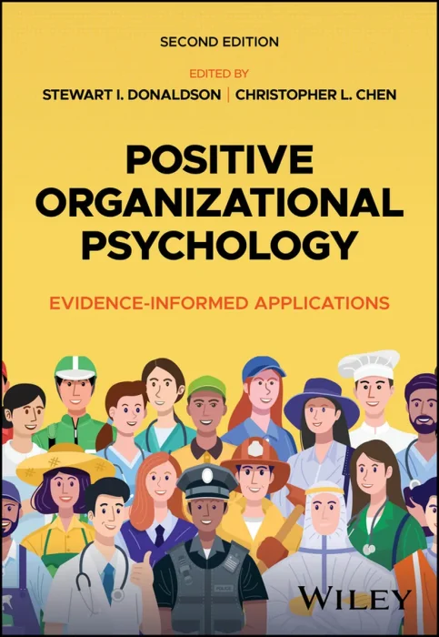 Positive Organizational Psychology: Evidence-Informed Applications (Positive Psychology and Well-Being), 2nd Edition