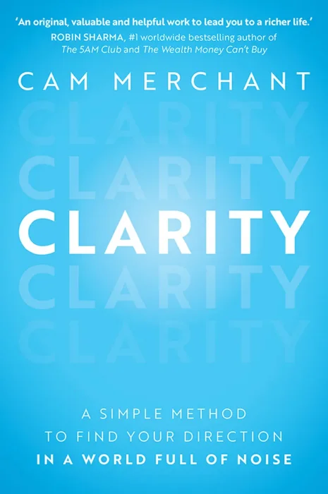 Clarity: A Simple Method to Find Your Direction in a World Full of Noise