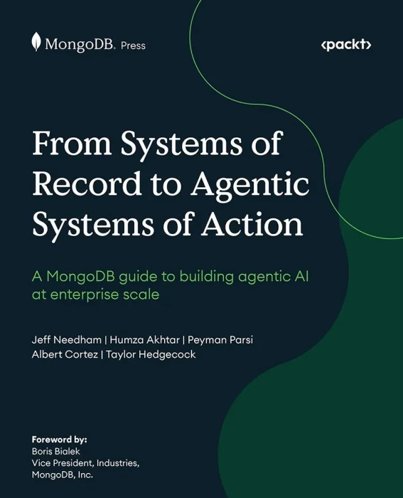 From Systems of Record to Agentic Systems of Action: A MongoDB guide to building agentic AI at enterprise scale