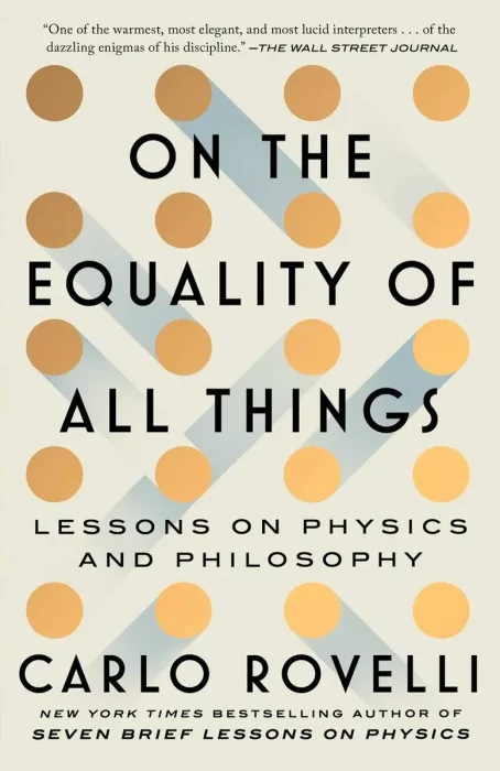 On the Equality of All Things: Lessons on Physics and Philosophy