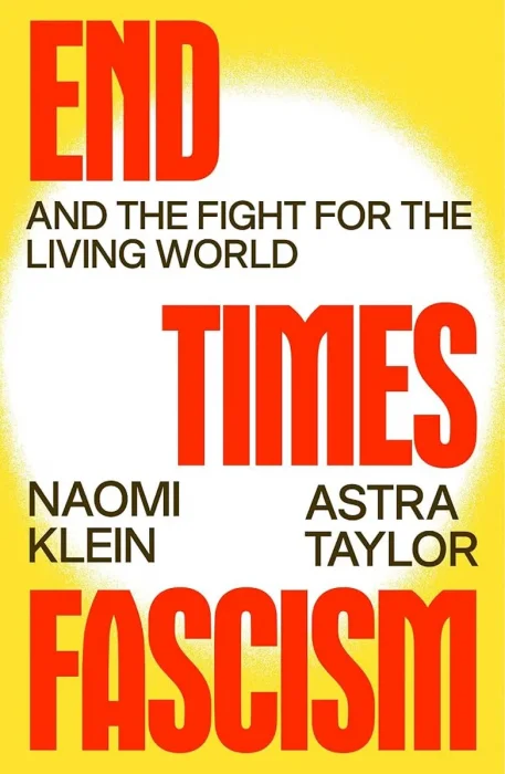 End Times Fascism: And the Fight for the Living World