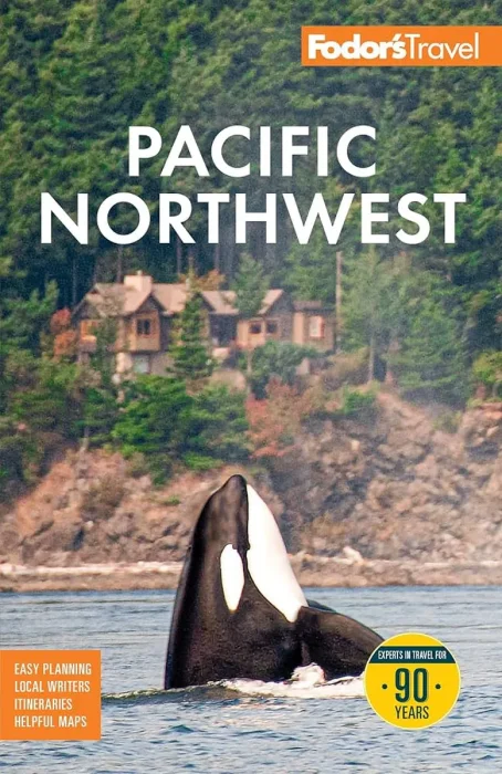 Fodor's Pacific Northwest: with Portland, Seattle, Vancouver & the Best Road Trips (Fodor's Travel Guides), 24th Edition
