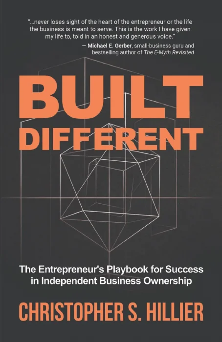 Built Different: The Entrepreneur's Playbook for Success in Independent Business Ownership