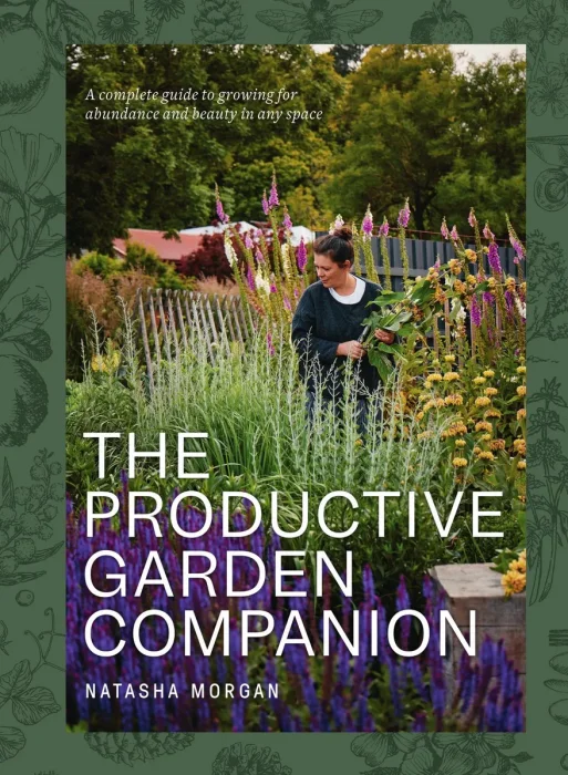 The Productive Garden Companion: A complete guide to growing for abundance and beauty in any space