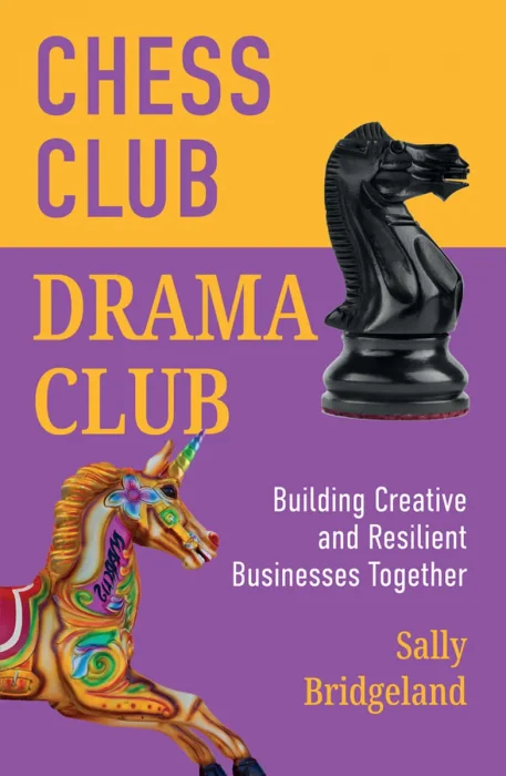 Chess Club, Drama Club: Building Creative and Resilient Businesses Together