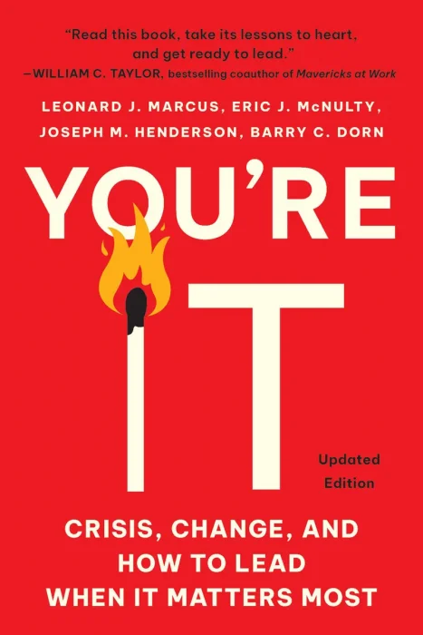 You're It: Crisis, Change, and How to Lead When It Matters Most, Revised Edition
