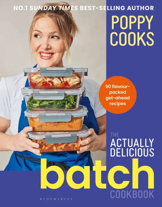 Poppy Cooks: The Actually Delicious Batch Cookbook (Actually Delicious)
