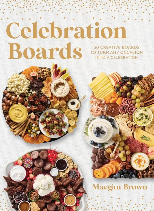 Celebration Boards: 50 Creative Boards to Turn Any Occasion into a Celebration
