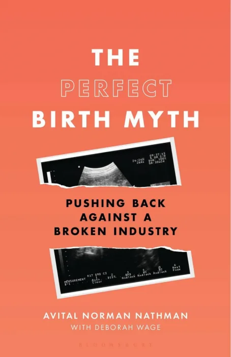 The Perfect Birth Myth: Pushing Back Against a Broken Industry
