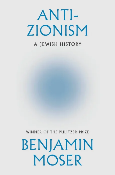 Anti-Zionism: A Jewish History
