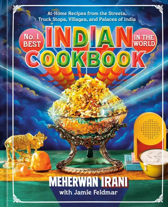 No. 1 Best Indian Cookbook in the World: At-Home Recipes from the Streets, Truck Stops, Villages, and Palaces of India