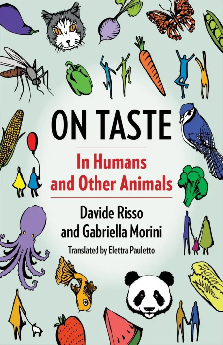 On Taste: In Humans and Other Animals (Arts and Traditions of the Table: Perspectives on Culinary History)