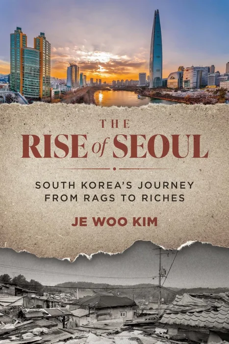 The Rise of Seoul: South Korea's Journey from Rags to Riches