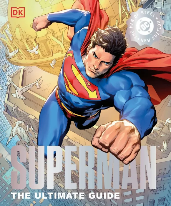 Superman the Ultimate Guide the Man of Steel, New Edition